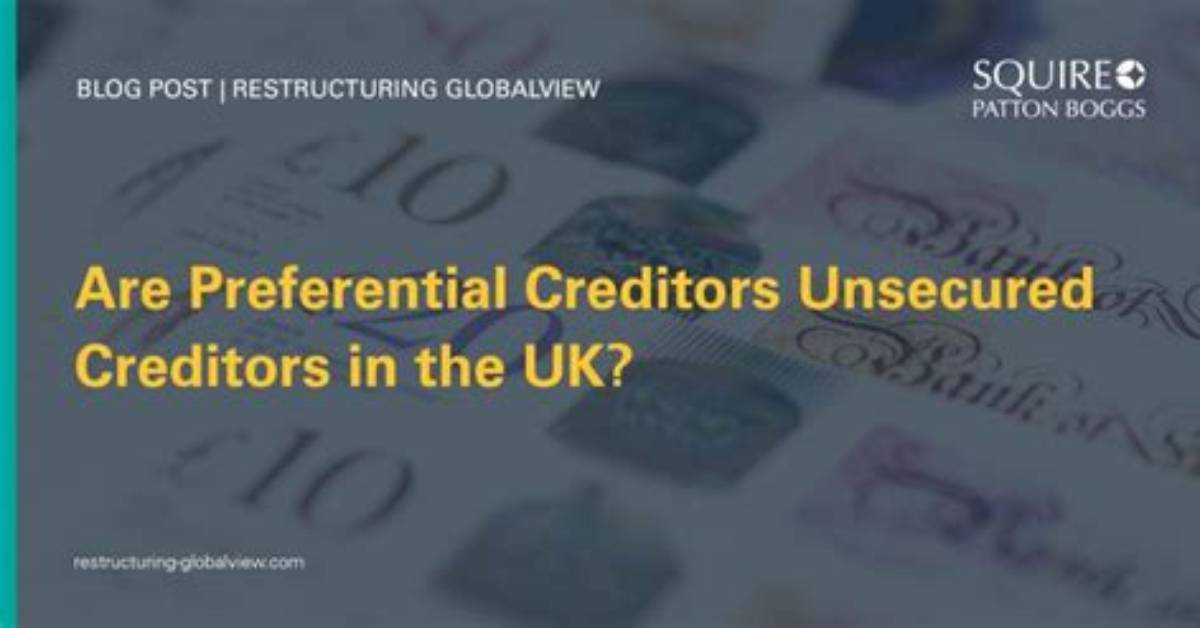 Are Preferential Creditors Unsecured?