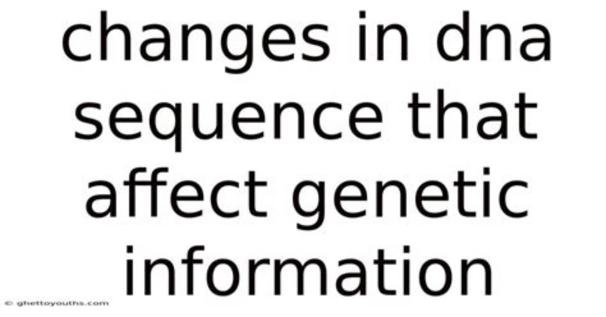 Are the Changes in Dna Sequence Always Accidental