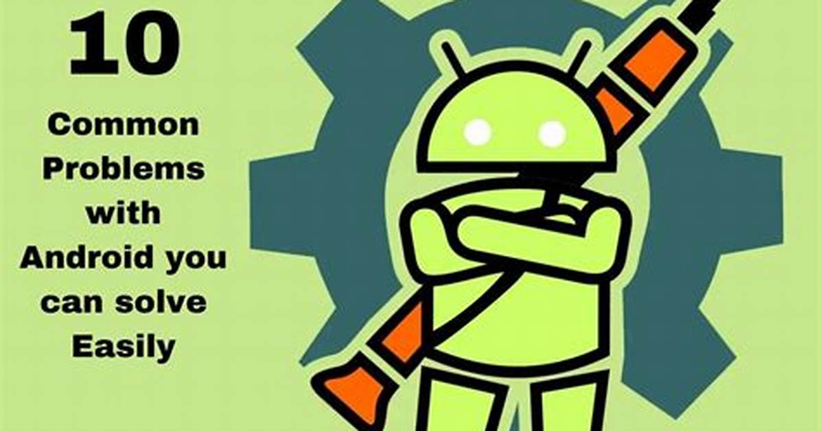 Are There Any Problems with Android 10?