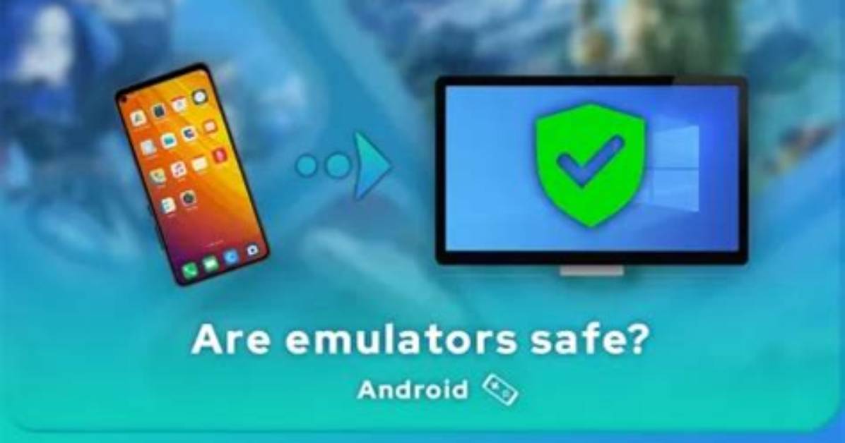 Are There Any Safe Android Emulators?