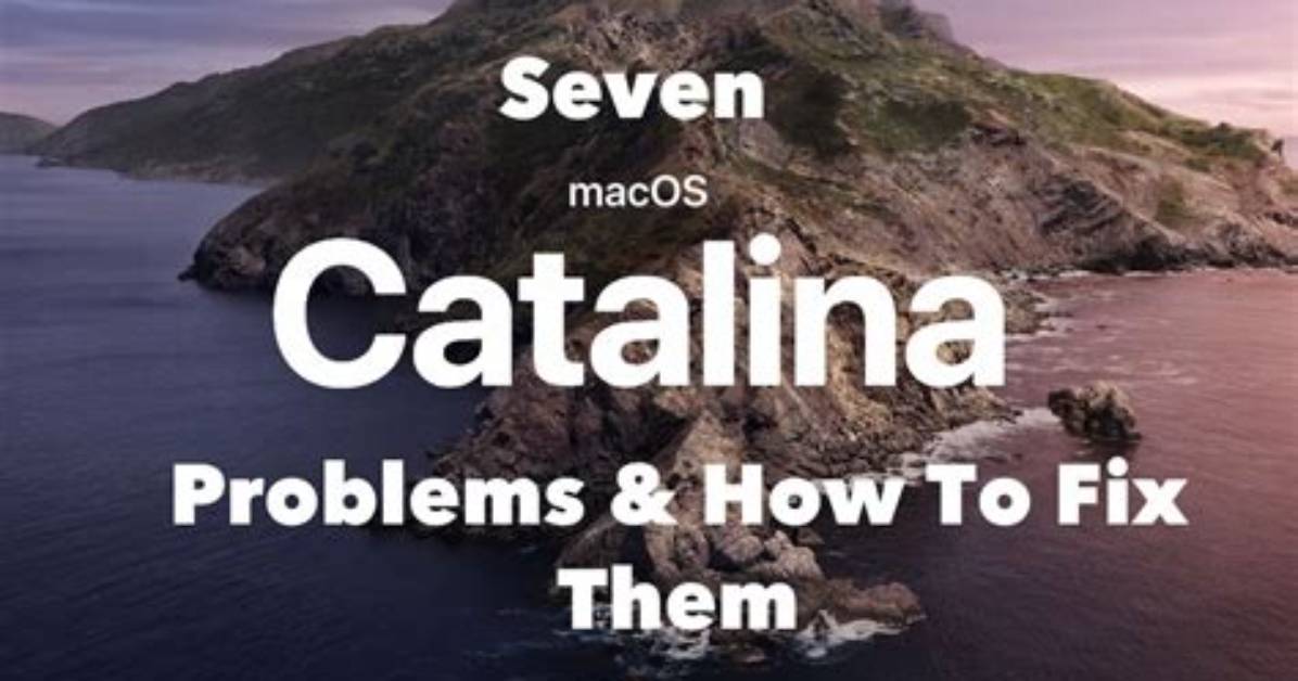 Are There Problems with macOS Catalina?
