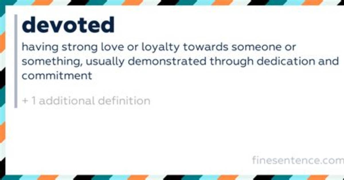 Are You Devoted Meaning?
