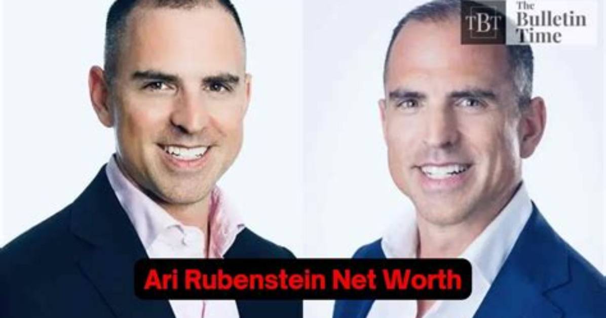 Ari Rubenstein Net Worth