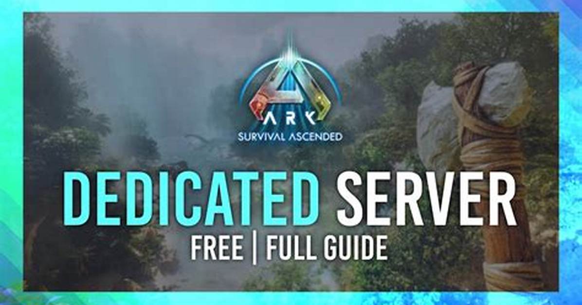Ark Survival Ascended Dedicated Server Hosting Guide