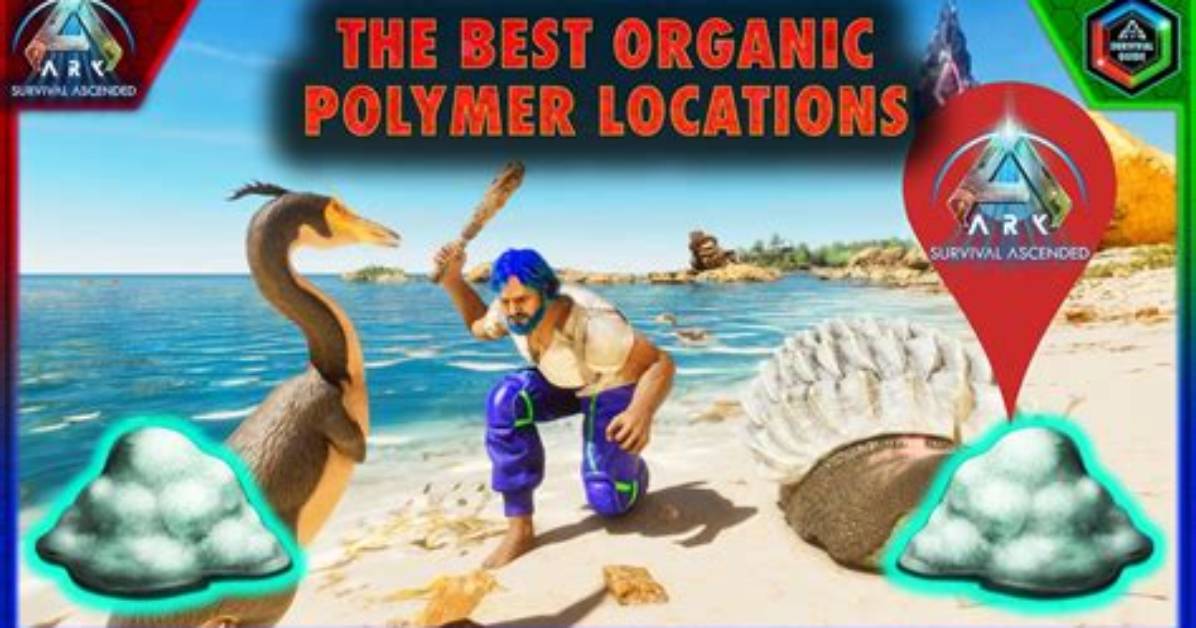 Ark Survival Ascended Organic Polymer: How to Get and Uses