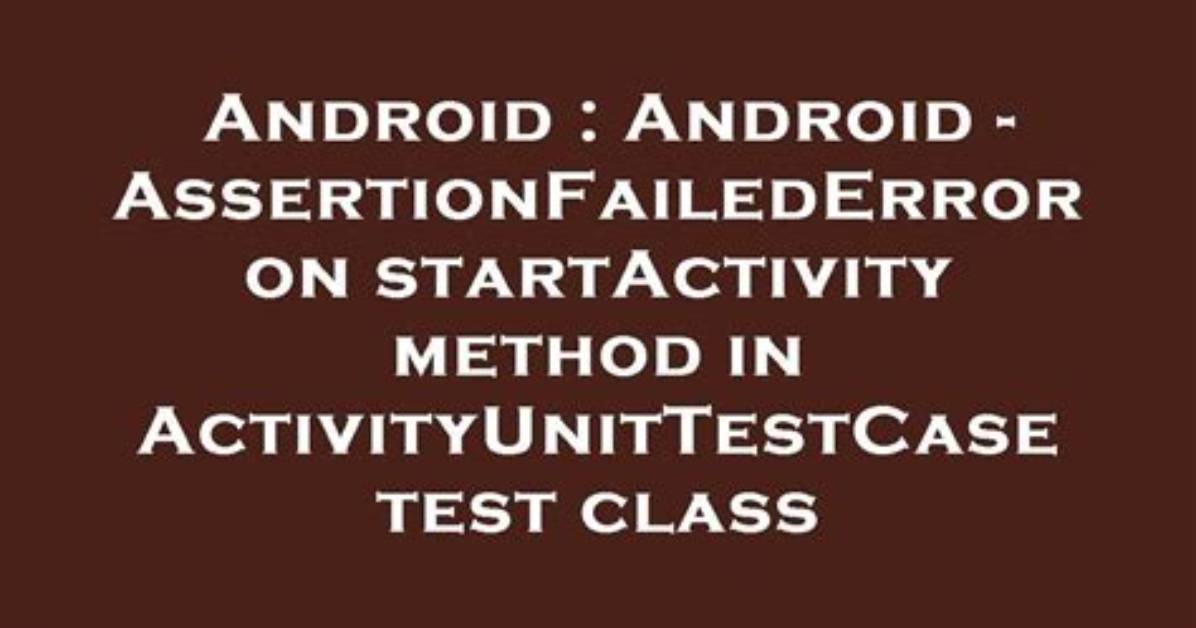 Assertionfailederror
