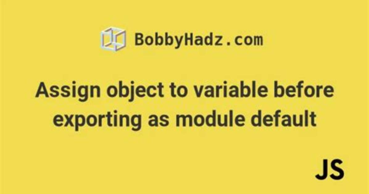 Assign Object to a Variable Before Exporting as Module Default Warning
