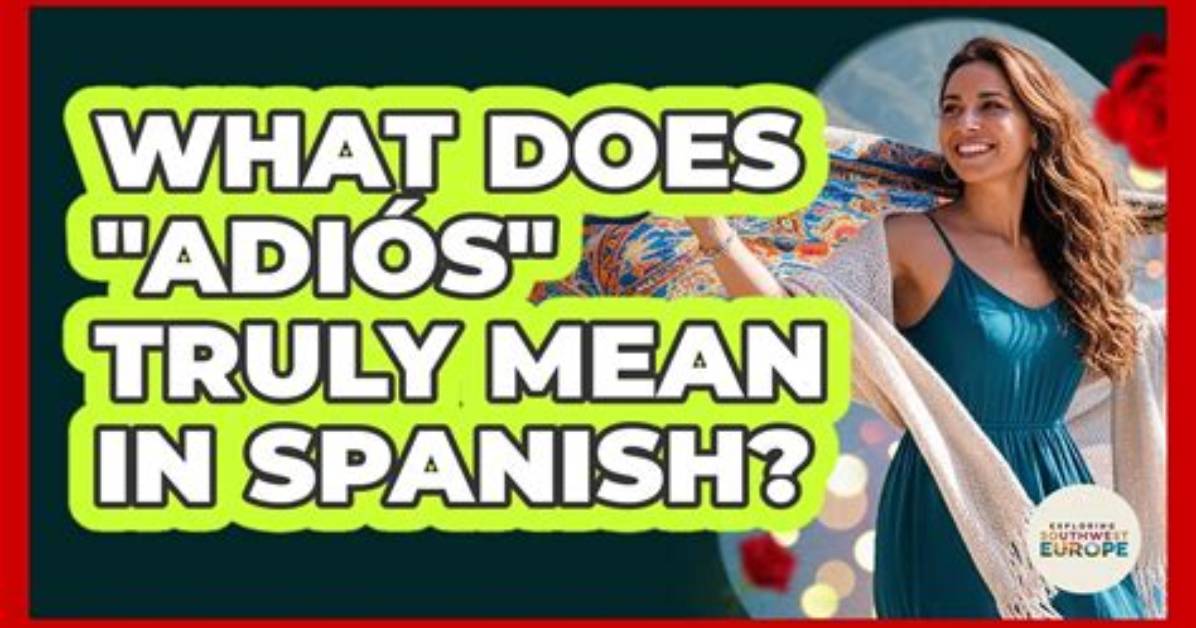 At Does Adios Mean?