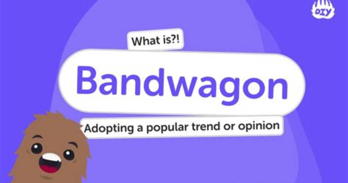 At Does Bandwagon Mean?