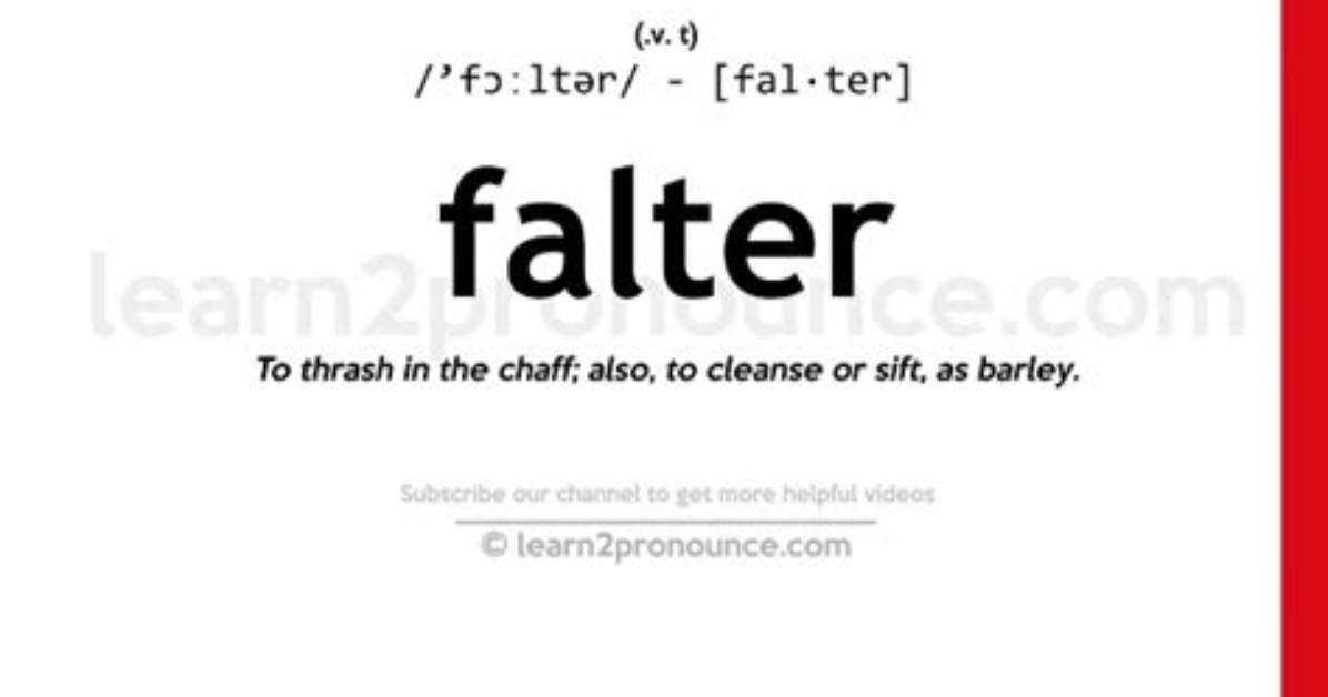 At Does Falter Mean?