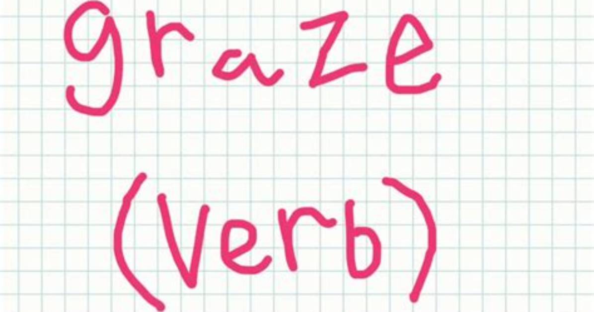At Does Graze Mean?