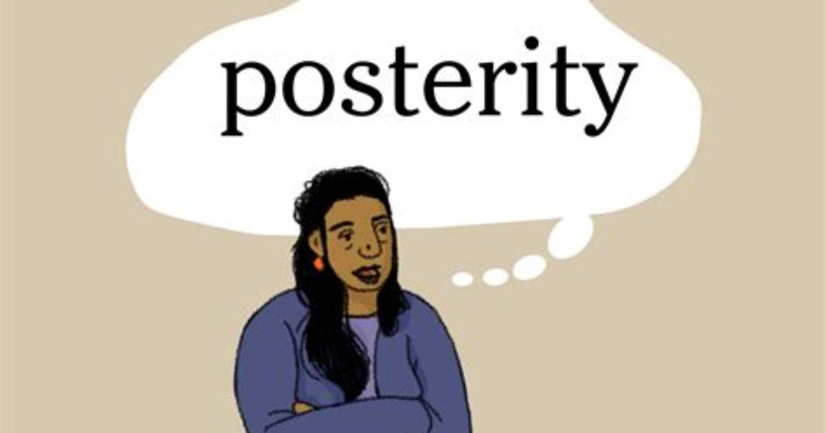 At Does Posterity Mean?
