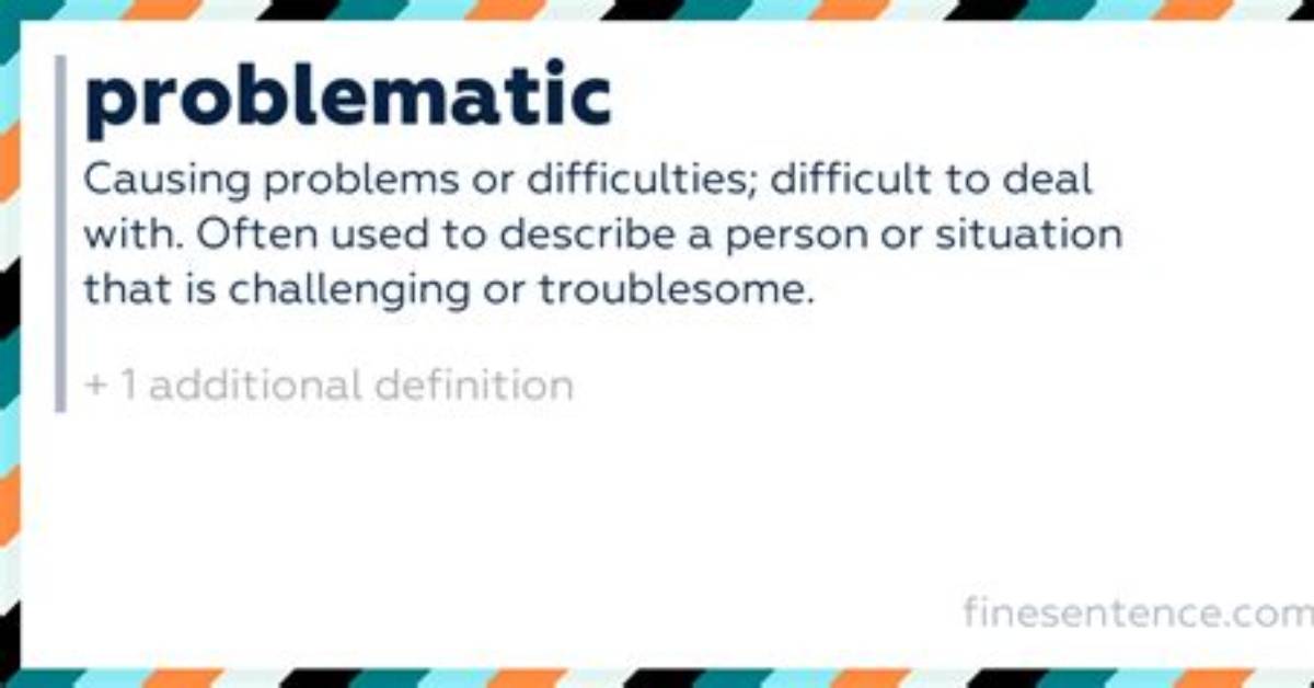 At Does Problematic Mean?