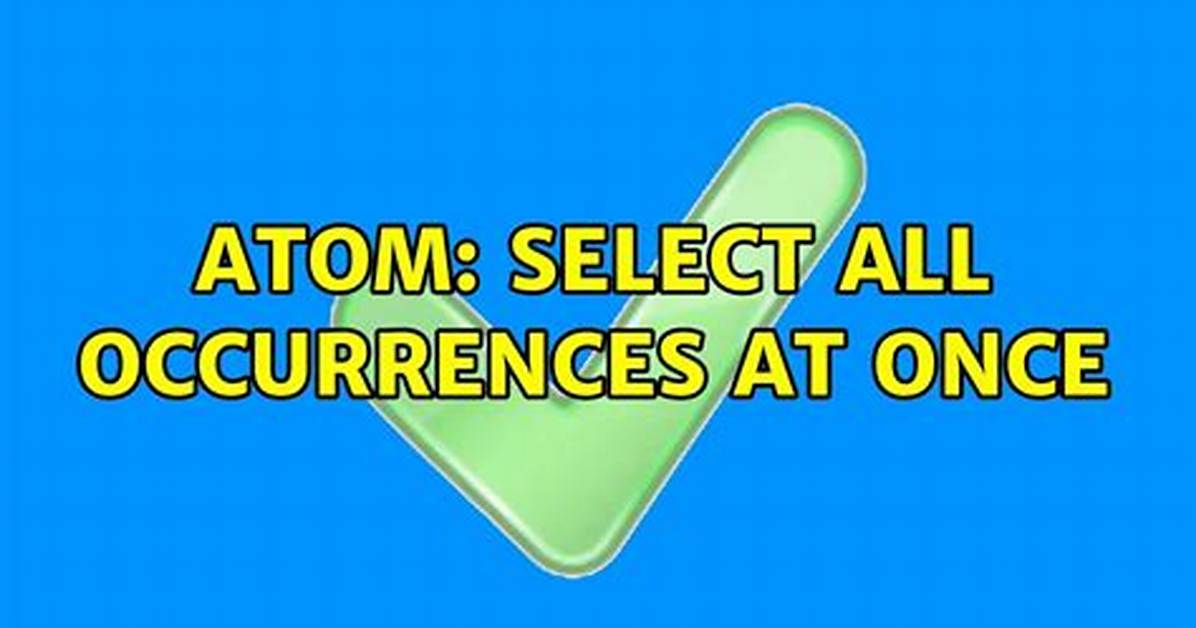 Atom: Select All Occurrences at Once