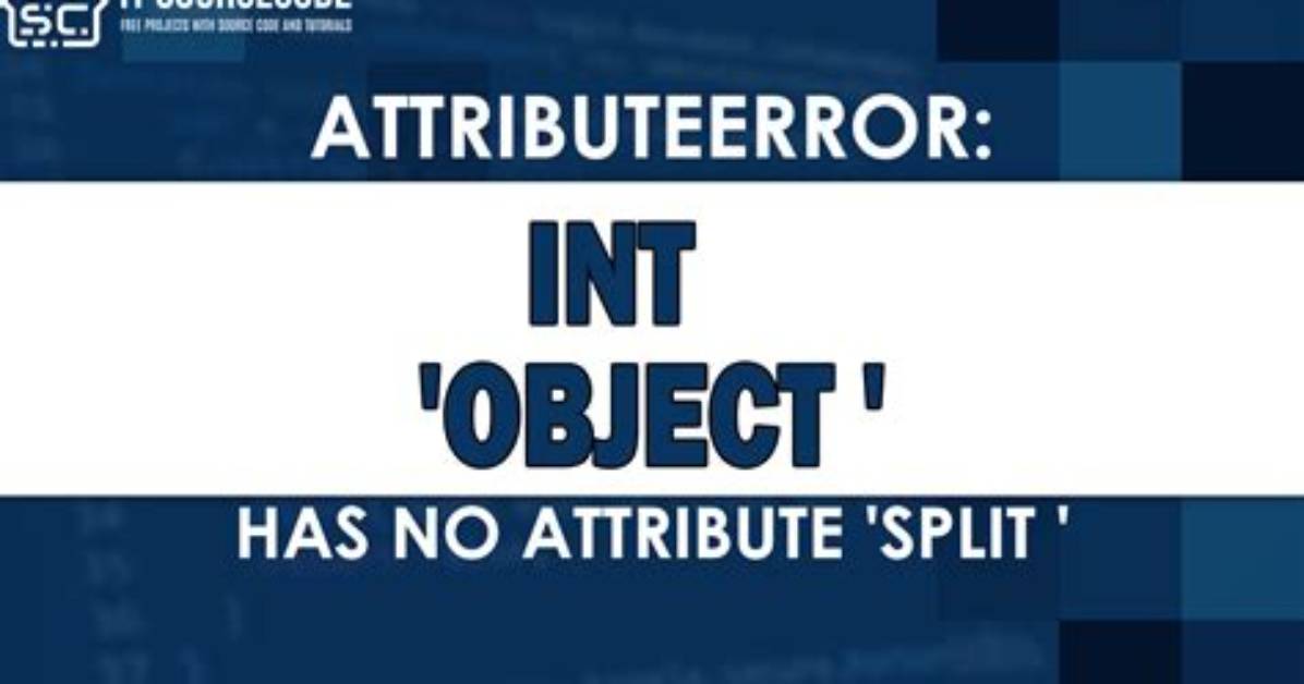 Attributeerror: 'Int' Object Has No Attribute 'Isdigit'