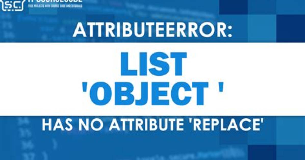 Attributeerror: 'List' Object Has No Attribute 'Replace' When Trying to Remove Character