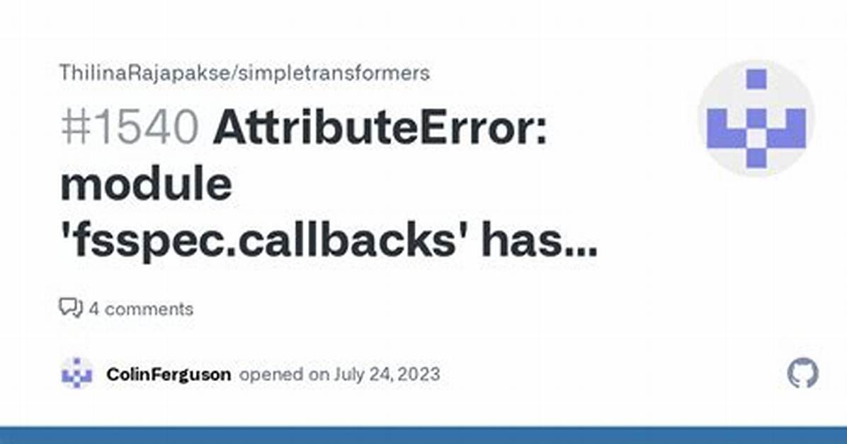 Attributeerror: Module 'Fsspec. Callbacks' Has No Attribute 'Tqdmcallback'
