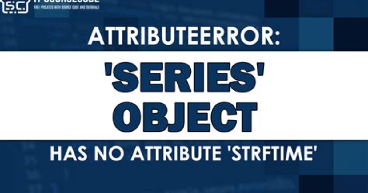 Attributeerror: 'Series' Object Has No Attribute 'Reshape'