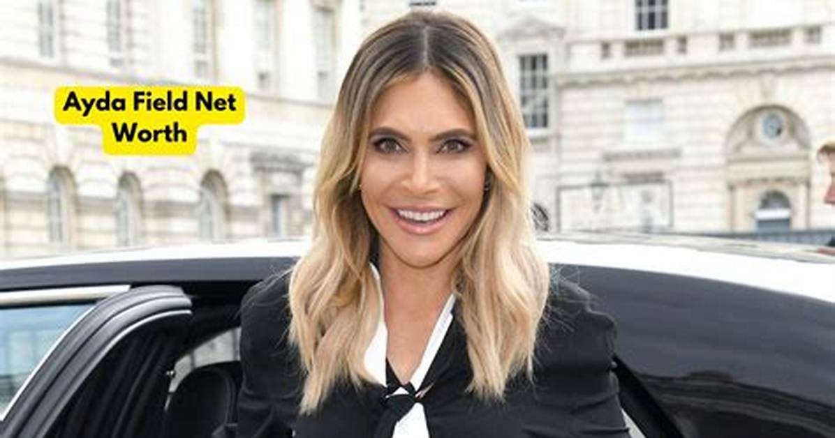 Ayda Field Net Worth 2024