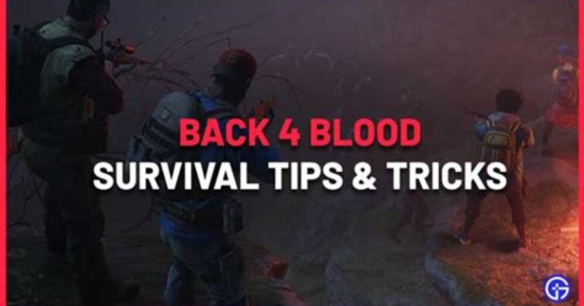 Back 4 Blood: Best Survival Tips & Tricks