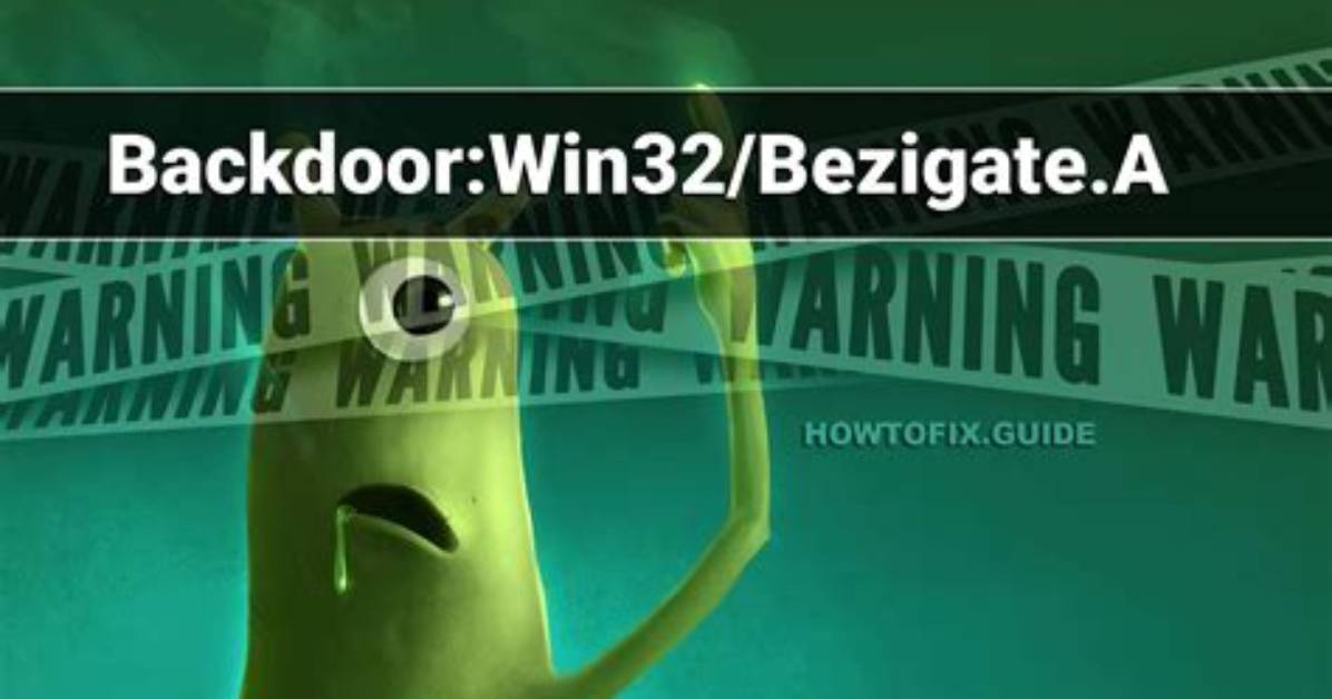 Backdoor: Win32/Bezigate. A