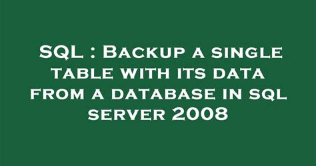 Backup a Single Table with Its Data from a Database in Sql Server 2008