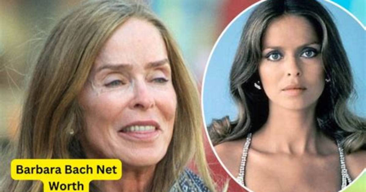 Barbara Bach Net Worth