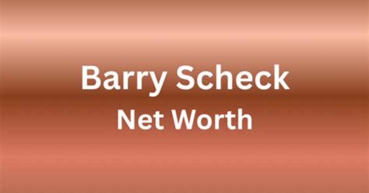 Barry Scheck Net Worth