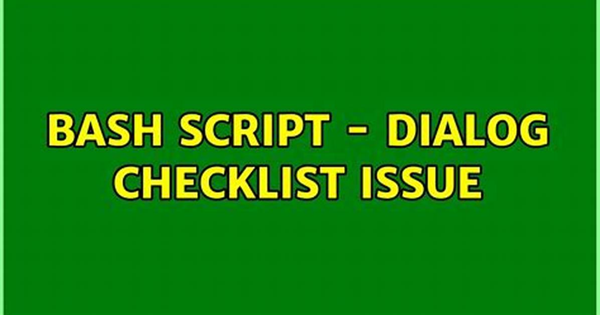Bash Script - Dialog Checklist Issue