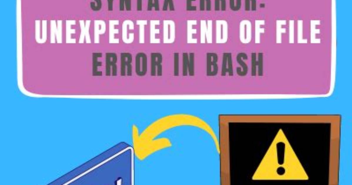 Bash Syntax Error: Unexpected End of File
