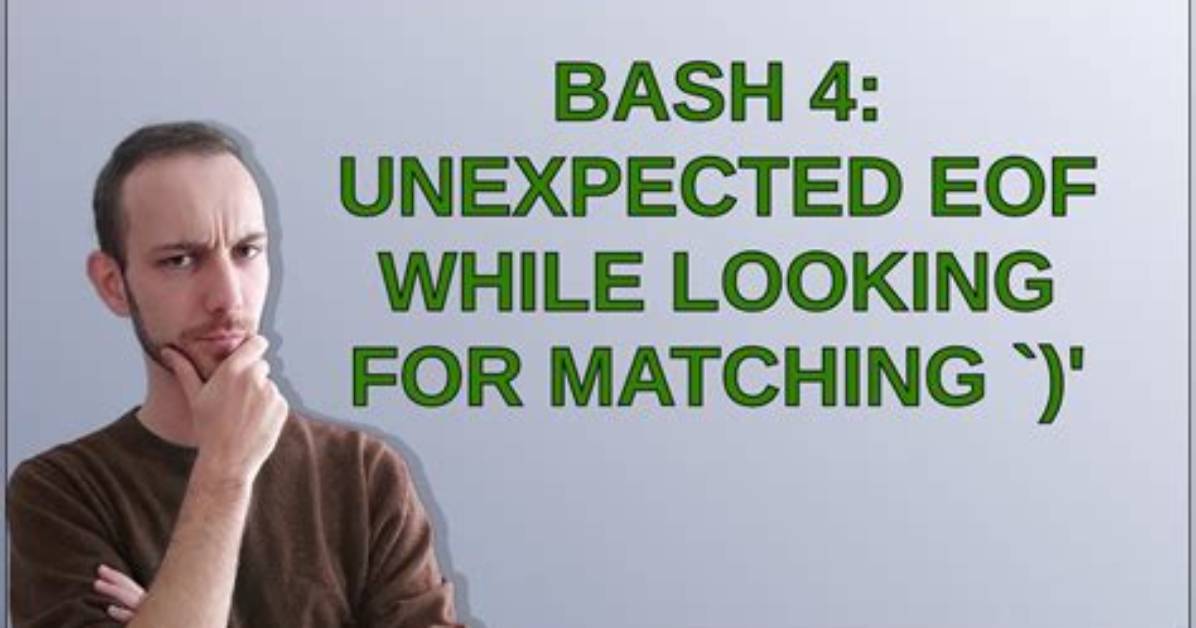 Bash Unexpected Eof While Looking for Matching ``' [Closed]