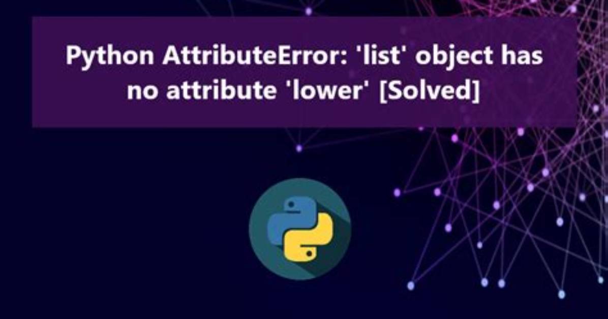 Beginner Python: Attributeerror: 'List' Object Has No Attribute