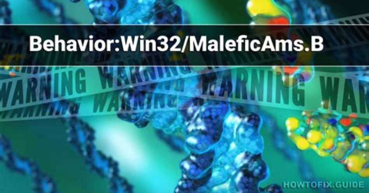 Behavior: Win32/Maleficams. B — Virus Removal Guide