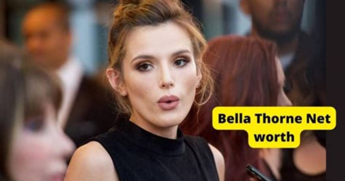 Bella Thorne Net Worth
