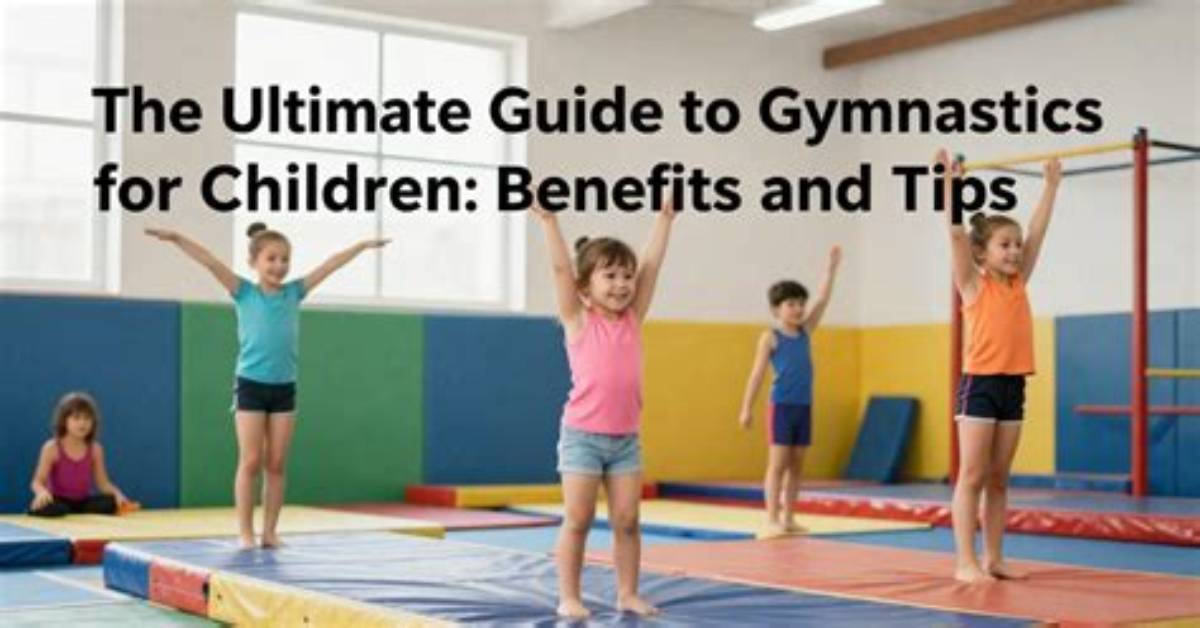 Benefits of Gymnastics for Children