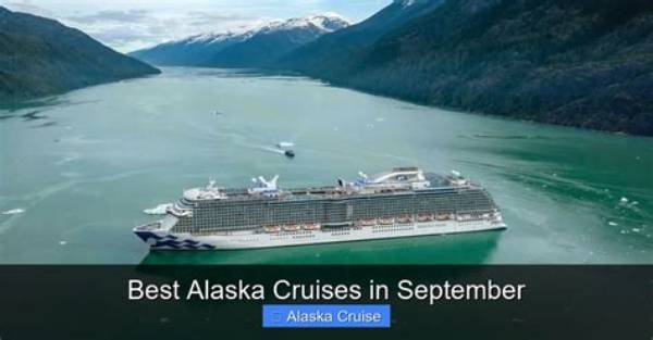 Best Alaska Cruises in September 2024