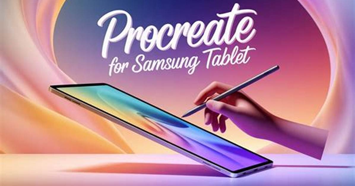 Best Answer: Is Procreate on Samsung?