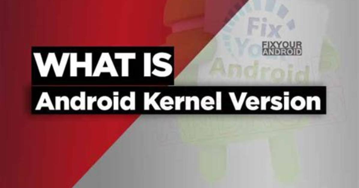 Best Answer: What Is Android Kernel?