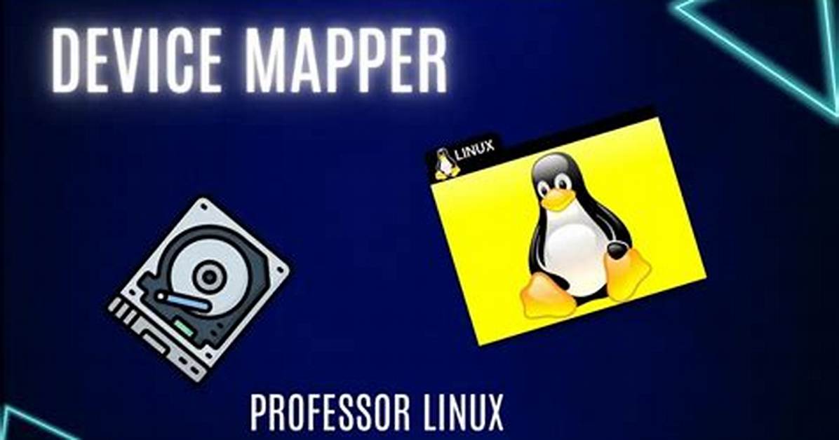 Best Answer: What Is Device Mapper Linux?