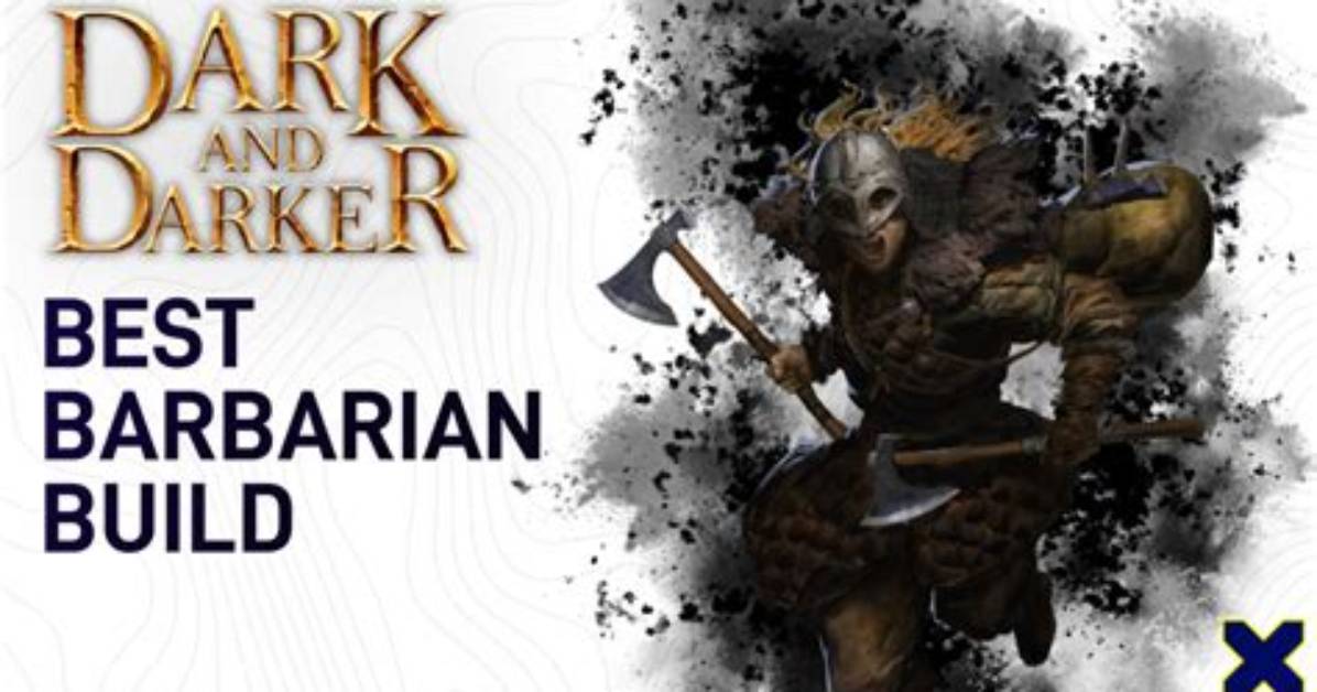 Best Barbarian Builds in Dark and Darker: Guide to Perks and Skills