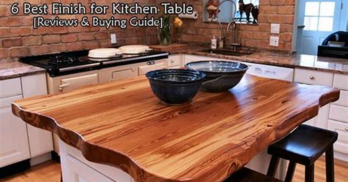 Best Finish for Kitchen Table