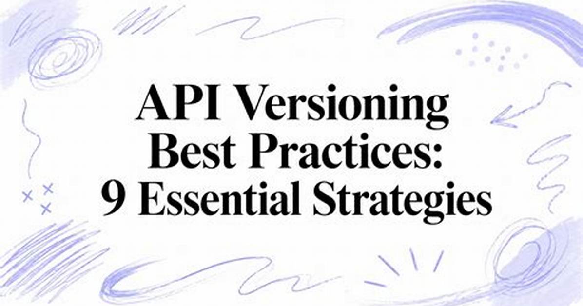 Best Practices for Api Versioning? [Closed]