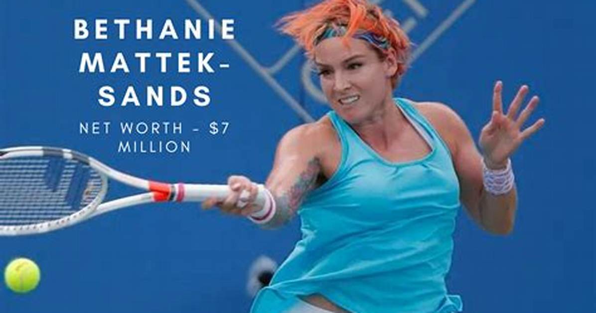 Bethanie Mattek-Sands Net Worth