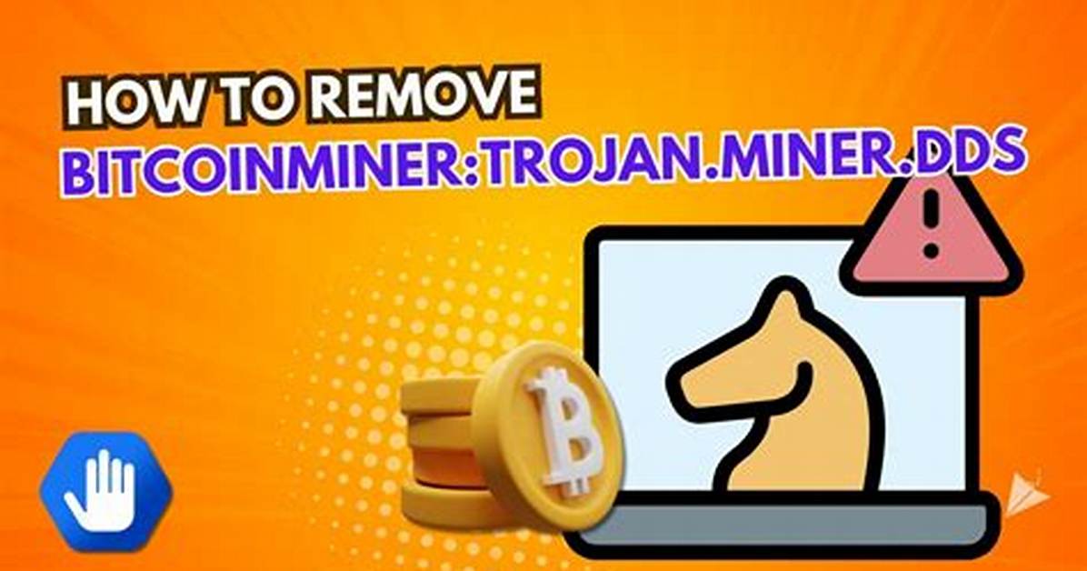 Bitcoin. Trojan. Miner. Dds