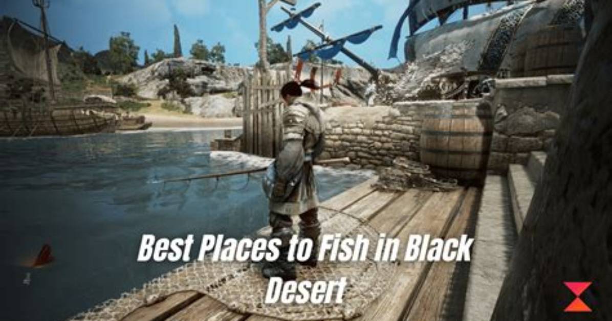 Black Desert Where to Fish