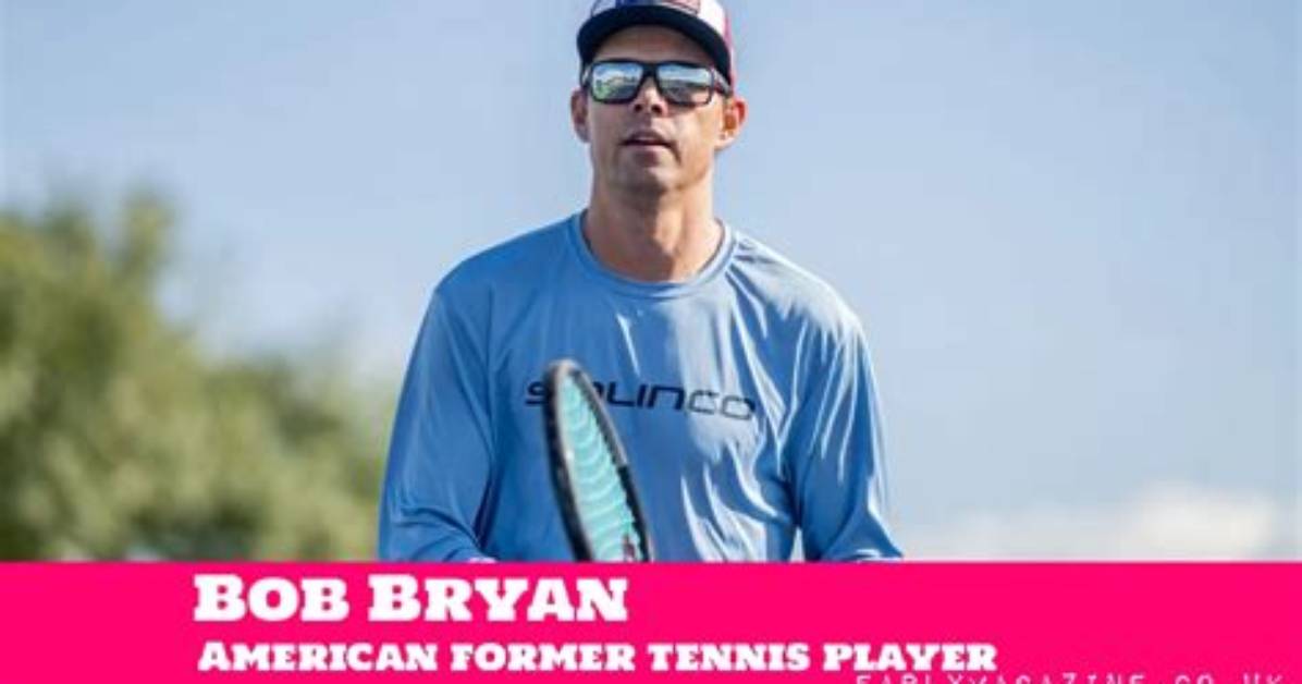 Bob Bryan Net Worth
