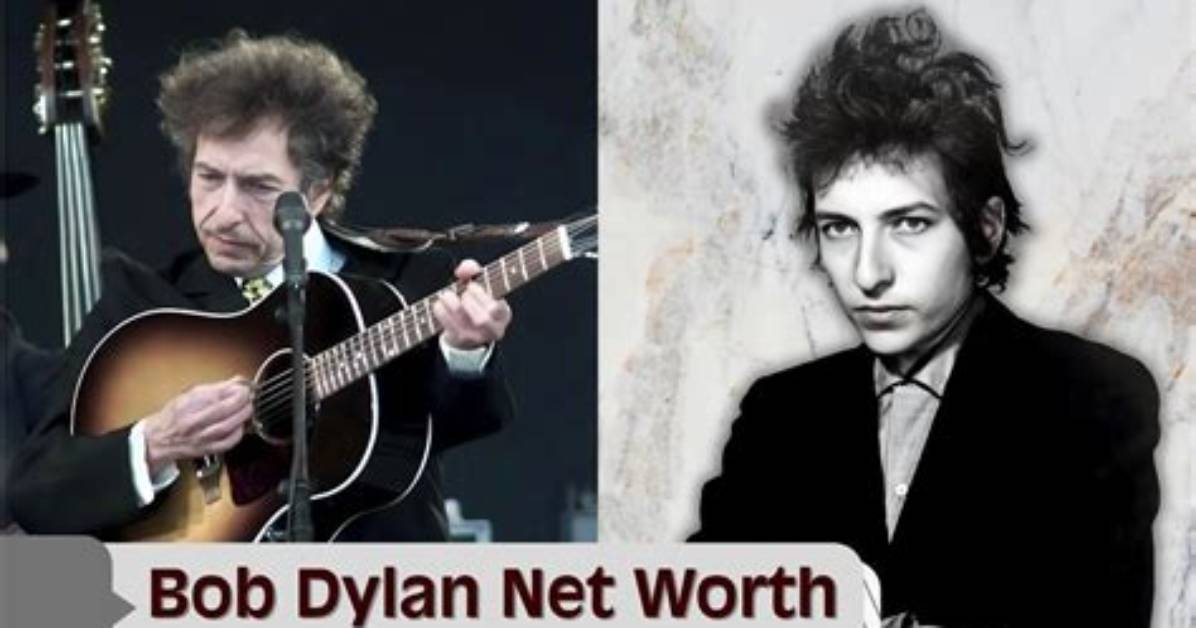 Bob Dylan Net Worth 2024