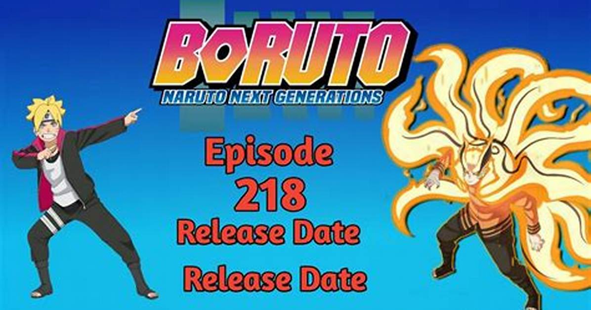 Boruto Episode 218 Release Date, Time, & Preview Revealed