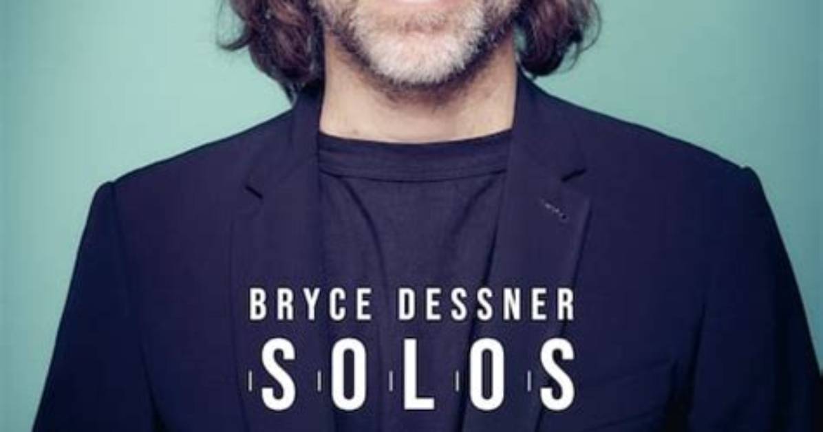 Bryce Dessner Net Worth