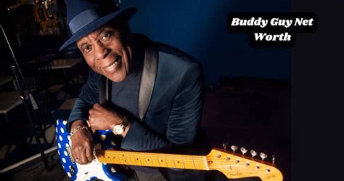 Buddy Guy Net Worth